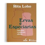 Ervas e Especiarias: Como Deixar a Comida Mais Saborosa