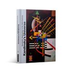 Kandinsky s Universe: Geometric Abstractions In The 20th Century