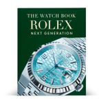 The Watch Book Rolex Next Generation: Special Edition