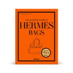 The Ultimate Guide To Hermès Bags