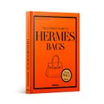 The Ultimate Guide To Hermès Bags