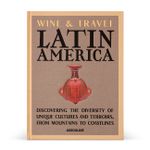 Latin America Wine & Travel