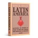 Latin America Wine & Travel