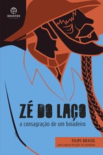 (Livro) Zé do Laço: A Consagração de um Boiadeiro