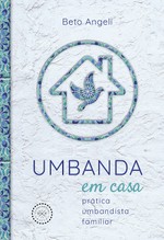 (Livro) Umbanda em Casa - Prática Umbandista Familiar