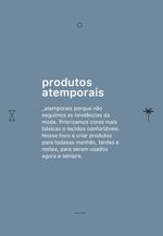 PRODUTOS ATEMPORAIS