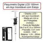 PAQUÍMETRO DIGITAL 150MM AÇO INOXIDÁVEL +BATERIA +ESTOJO MTX  