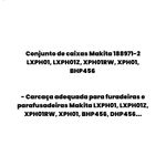 CARCAÇA COMPLETA PARA PARAFUSADEIRA MAKITA BHP456/DHP456