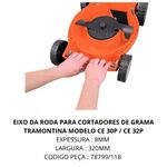 EIXO DA RODA TRAMONTINA CORTADOR DE GRAMA MODELO CE30 / CE32