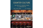 Counter Culture: New York City's Greatest Diners and Luncheonettes - James Murray 