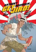 Get Jiro! - Anthony Bourdain e Joel Rose
