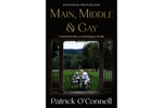 Main, Middle & Gay: A Chef Finds His Place in the World Against All Odds - Patrick O'Connell 