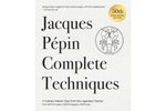 Jacques Pépin Complete Techniques 50th Anniversary Edition - Jacques Pépin 