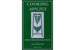 Cooking Apicius: Roman Recipes for Today - Sally Grainger 