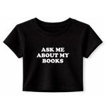 Baby Tee Ask Me About My Books 