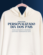 Moletom Personalizado Dia dos Pais