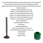 Kit Valvula Escape com retentor Haste Verde Honda CRF 150 F 2012 em diante