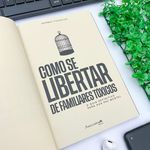 Como Se Libertar de Parentes Tóxicos - Ancora Editora