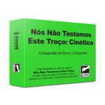 Nós Não Testamos esse Troço: Cinético