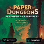 Paper Dungeons - Masmorras Perigosas (Mini Expansão)