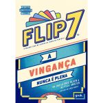 Flip 7: A Vinganca Nunca e Plena