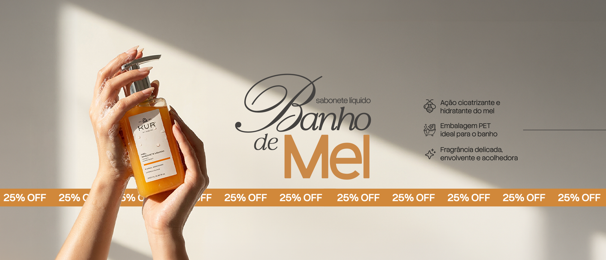 BANHO DE MEL - 25% OFF