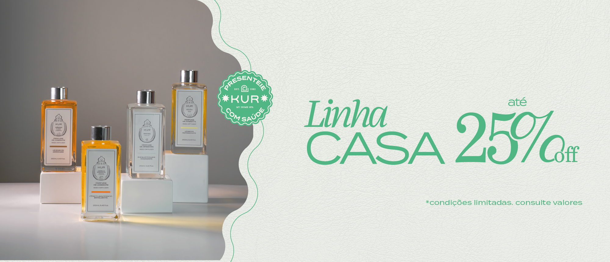 Linha Casa - 25% OFF