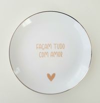 Prato de Sobremesa de Porcelana Façam Tudo com Amor