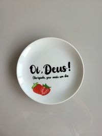Prato de Sobremesa Oi Deus!