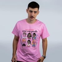 CAMISETA ROSA - FAÇA HISTÓRIA COMO UMA GAROTA