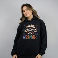 MOLETOM PRETO - NOTHING ABOUT ME IS NORMAL