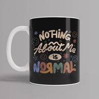 CANECA BRANCA - NOTHING ABOUT ME IS NORMAL