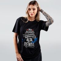 CAMISETA PRETA - EU AMO ALTA RENDA