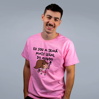 CAMISETA ROSA - IRMÃ MAIS LEGAL DO MUNDO