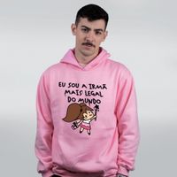 MOLETOM ROSA - IRMÃ MAIS LEGAL DO MUNDO