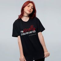 CAMISETA PRETA - I’M REALLY DISAPPOINTED