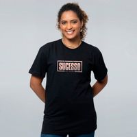 CAMISETA PRETA - SUCESSO PRA QUEM