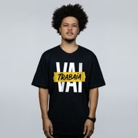 CAMISETA PRETA - VAI TRABAIA