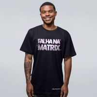 CAMISETA PRETA - FALHA NA MATRIX