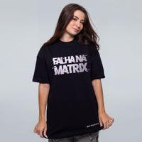 CAMISETA OVERSIZED PRETA - FALHA NA MATRIX