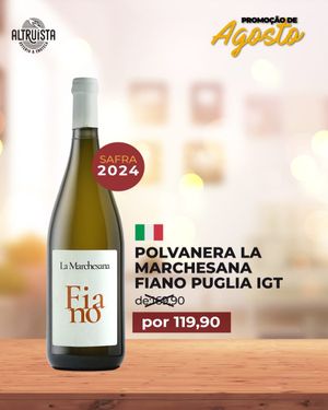 Polvanera  La Marchesana  Fiano Puglia IGT 