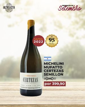 Michelini Mufatto Certezas Semillon - RP 95+