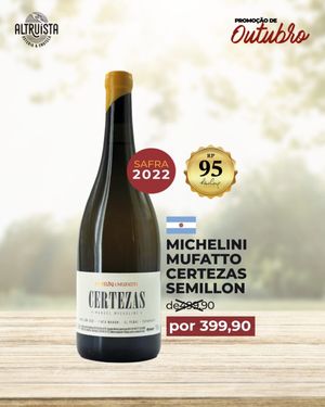 Michelini Mufatto Certezas Semillon - RP 95+