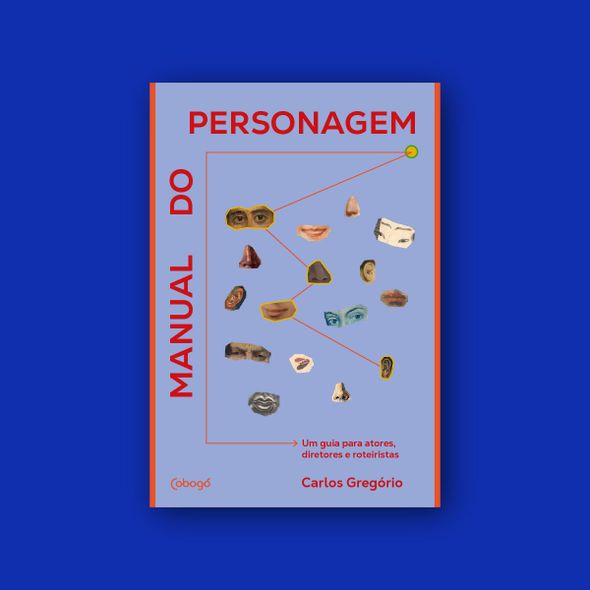 Manual do personagem: Um guia para atores, diretores e roteiristas