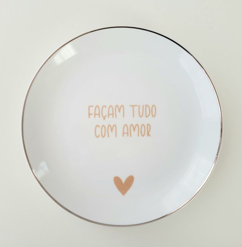Prato de Sobremesa de Porcelana Façam Tudo com Amor