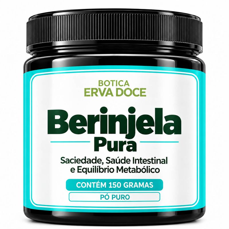 Berinjela Pura -  Saciedade e Metabolismo  150g