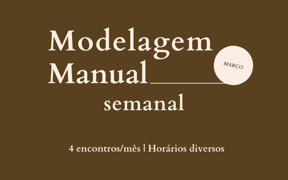 Aulas Semanais Modelagem Manual | Março