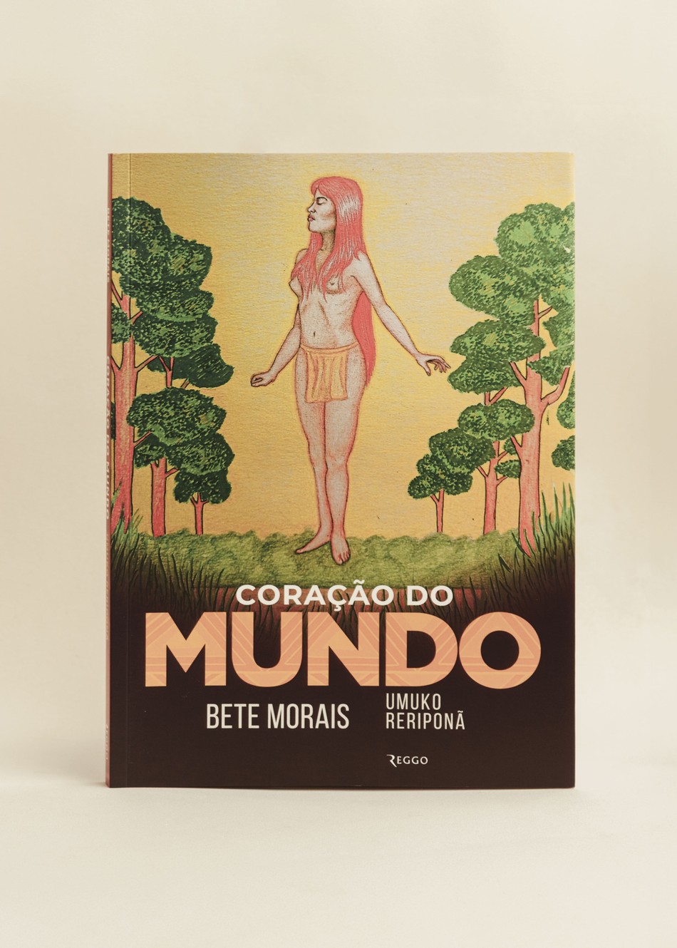 Livro Coração do Mundo - Umuko Reriponã | Bete Morais