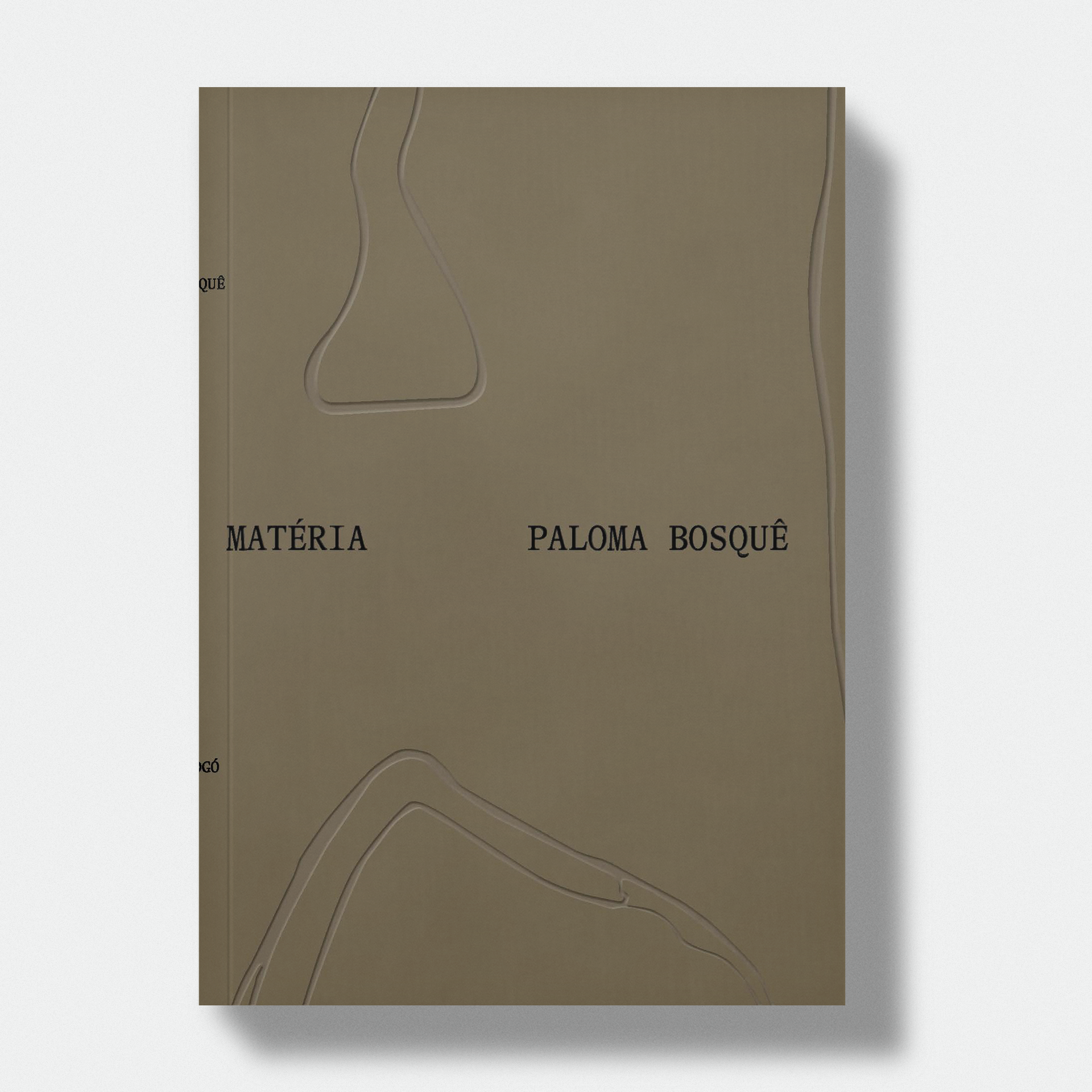 Paloma Bosquê: Matéria | Paloma Bosquê: Matter