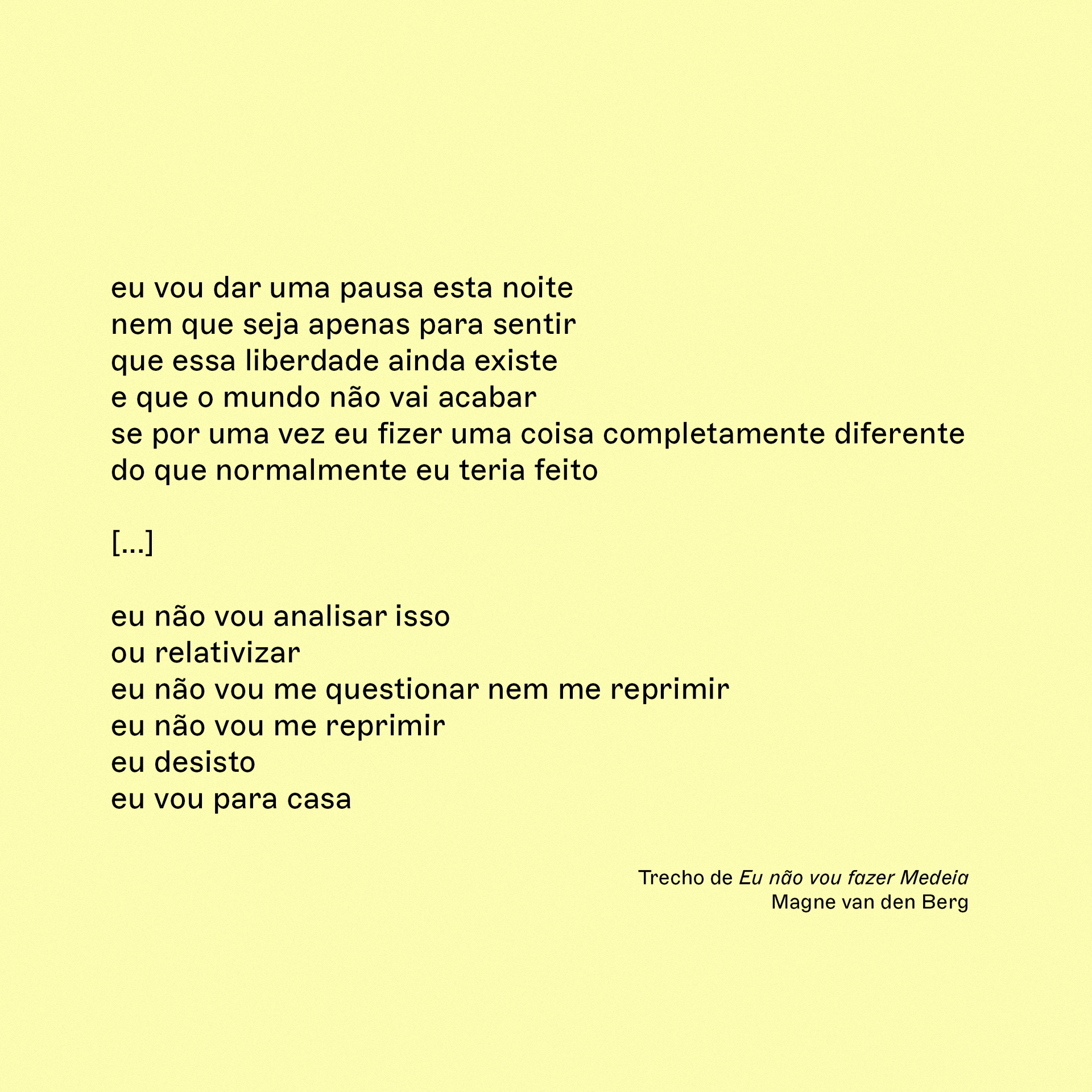 Eu não vou fazer Medeia | I won't play Medea